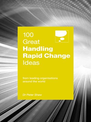 cover image of 100 Great Handling Rapid Change Ideas